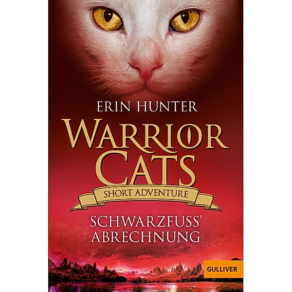 Warrior Cats - Short Adventure - Schwarzfuß' Abrechnung / Gulliver Taschenbücher, Erin Hunter