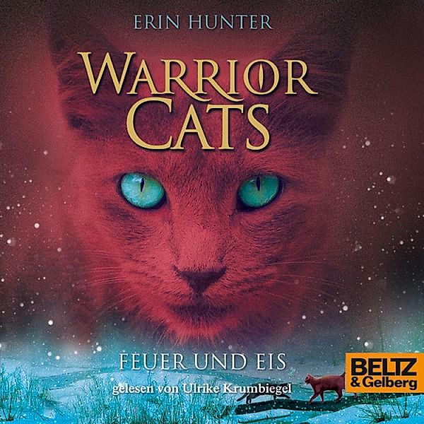 Warrior Cats - Warrior Cats. Feuer und Eis, Erin Hunter