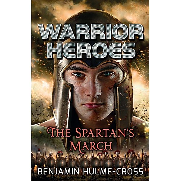 Warrior Heroes: The Spartan's March / Bloomsbury Education, Benjamin Hulme-Cross