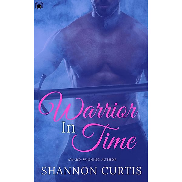 Warrior In Time, Shannon Curtis