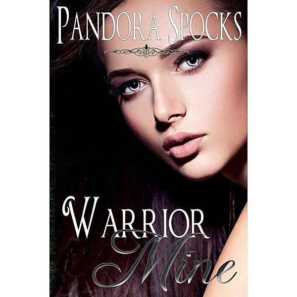 Warrior Mine (The Dream Dominant Collection, #4) / The Dream Dominant Collection, Pandora Spocks