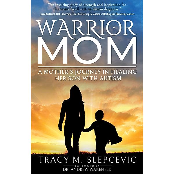 Warrior Mom, Tracy M. Slepcevic