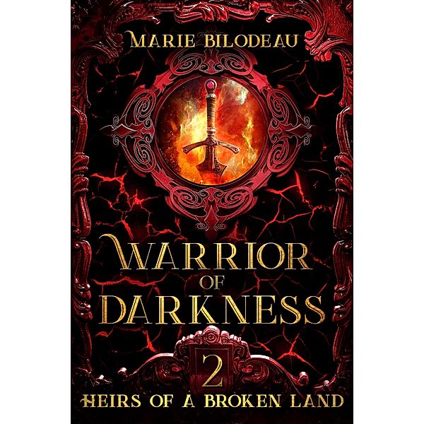 Warrior of Darkness (Heirs of a Broken Land, #2) / Heirs of a Broken Land, Marie Bilodeau