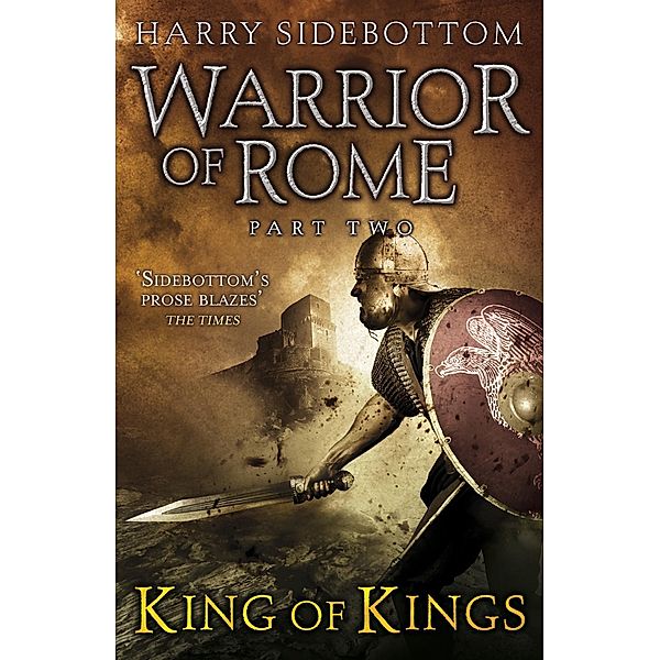 Warrior of Rome II: King of Kings / Warrior of Rome Bd.2, Harry Sidebottom