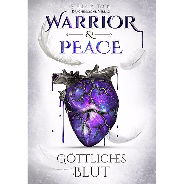 Warrior & Peace / Warrior & Peace Bd.1, Stella A. Tack