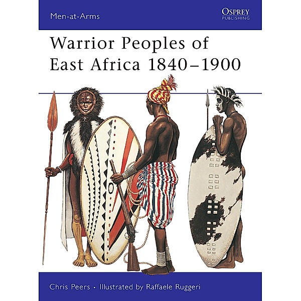 Warrior Peoples of East Africa 1840-1900, Cj Peers