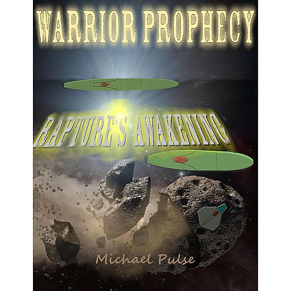 Warrior Prophecy: Rapture's Awakening, Michael Pulse