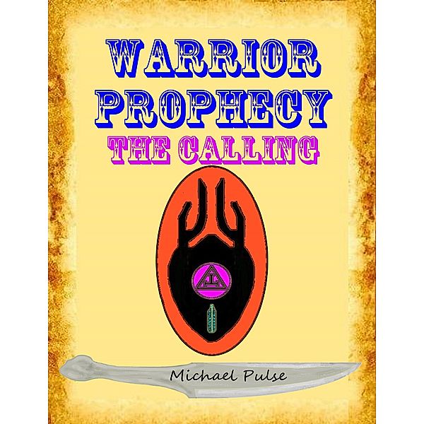 Warrior Prophecy : The Calling, Michael Pulse