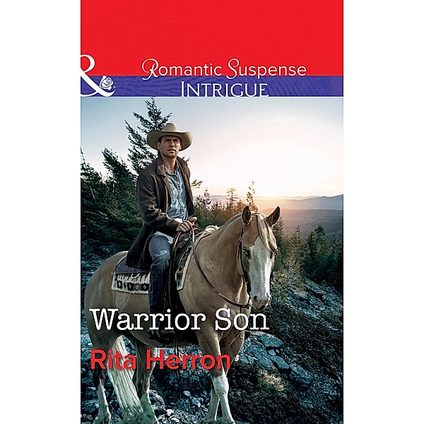 Warrior Son (The Heroes of Horseshoe Creek, Book 4) (Mills & Boon Intrigue), Rita Herron