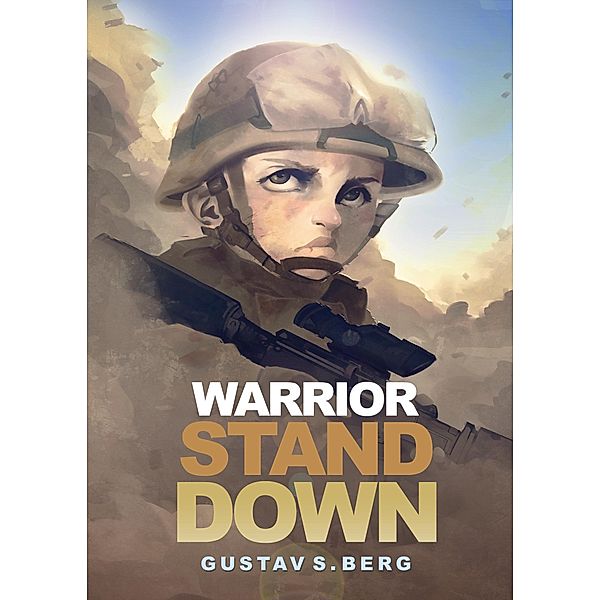 Warrior Stand Down / Gustav Berg, Gustav Berg