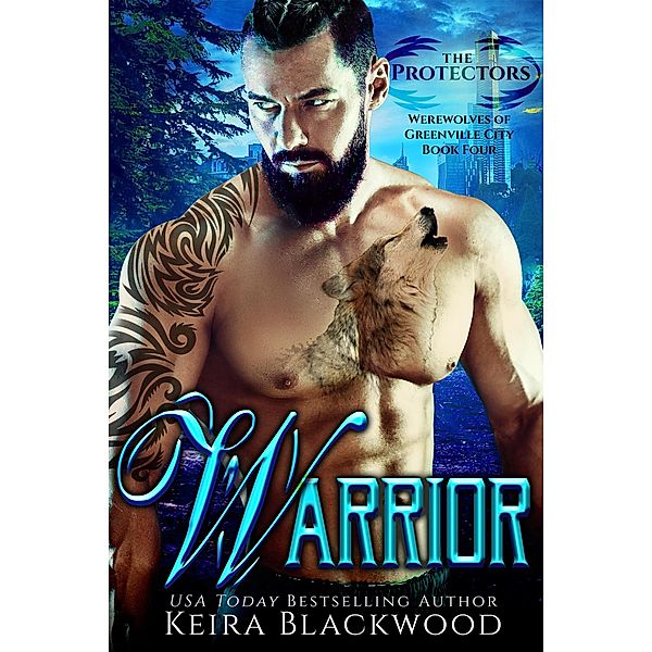 Warrior (Werewolves of Greenville City, #4) / Werewolves of Greenville City, Keira Blackwood