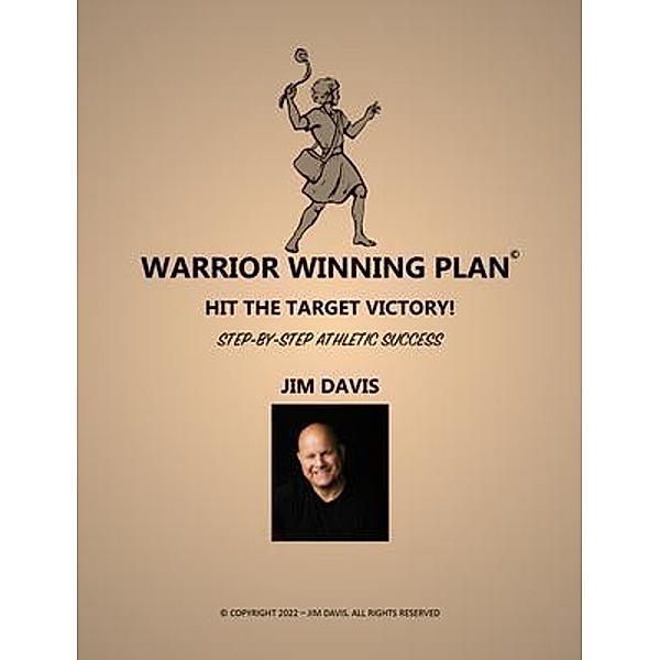 Warrior Winning Plan, Jim Davis