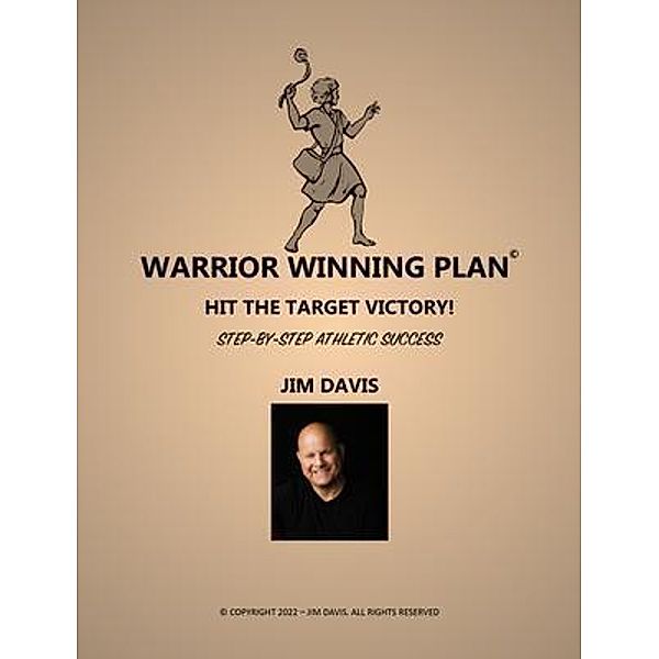 Warrior Winning Plan, Jim Davis