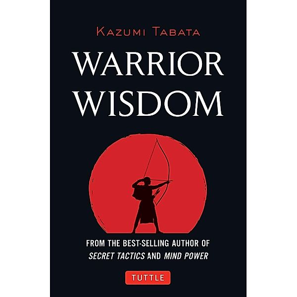 Warrior Wisdom, Kazumi Tabata