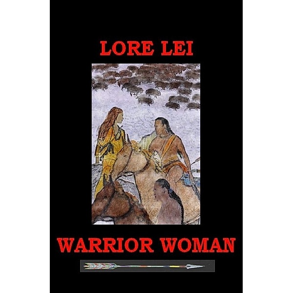 WARRIOR WOMAN, Lore Lei