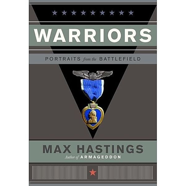 Warriors, Max Hastings