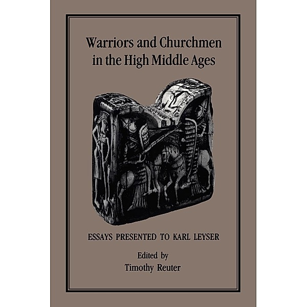 Warriors and Churchmen in the High Middle Ages, Timothy Reuter