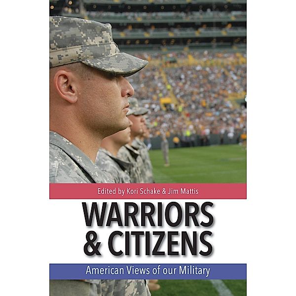 Warriors and Citizens / Hoover Institution Press, Jim Mattis