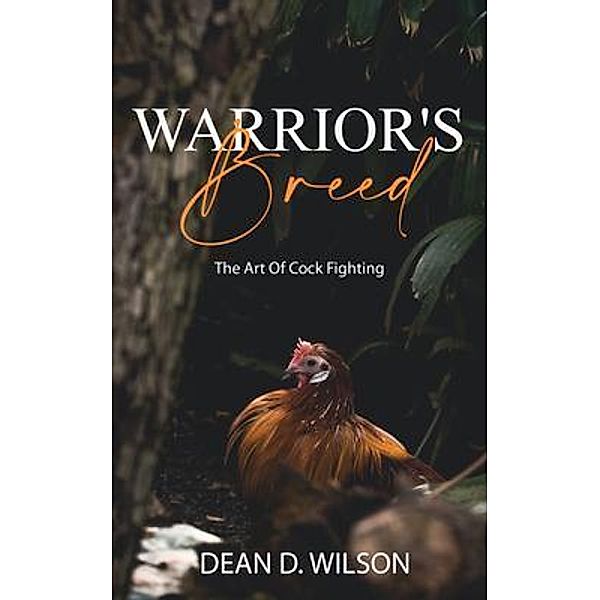 Warrior's Breed, Dean Wilson