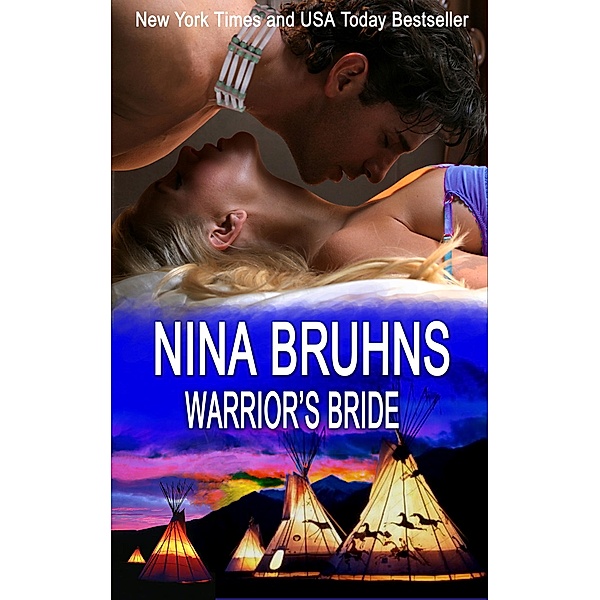 Warrior's Bride: a full-length, sensual contemporary romance (The Warriors, #1), Nina Bruhns