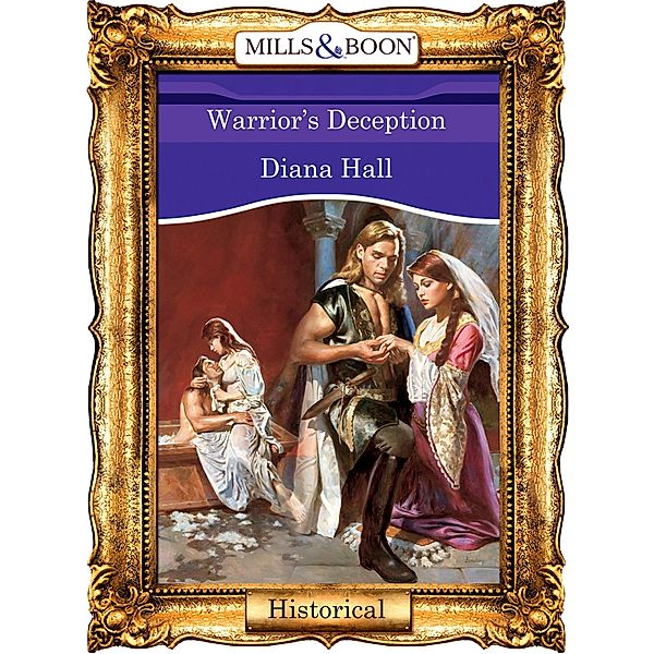 Warrior's Deception (Mills & Boon Vintage 90s Modern), Diana Hall