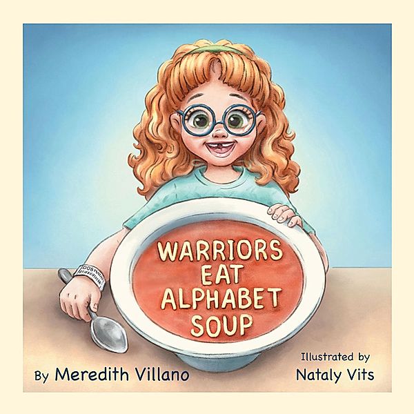 Warriors Eat Alphabet Soup, Meredith Villano