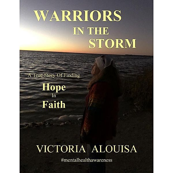 Warriors In The Storm, Victoria Alouisa