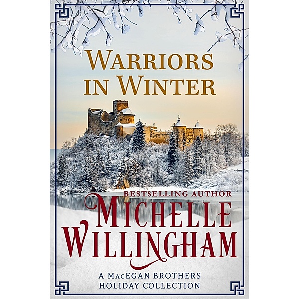 Warriors in Winter (MacEgan Brothers, #7) / MacEgan Brothers, Michelle Willingham