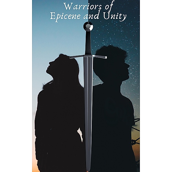 Warriors of Epicene and Unity (Divine Union, #1) / Divine Union, Frank Mitchell