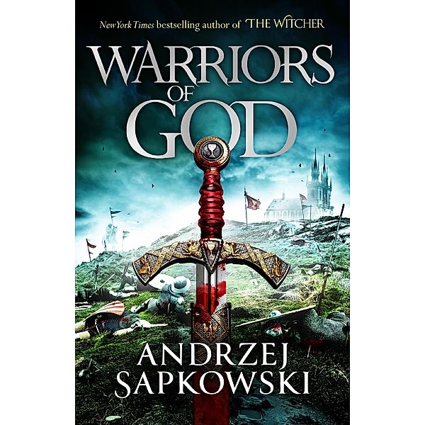 Warriors of God / The Hussite Trilogy, Andrzej Sapkowski