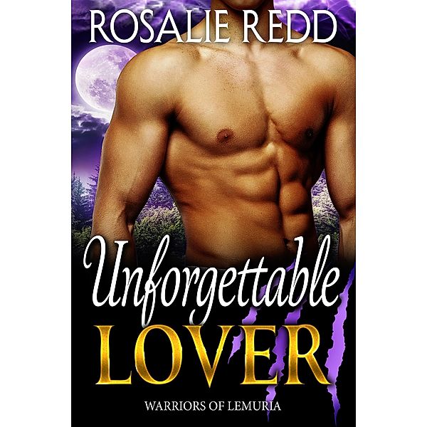 Warriors of Lemuria: Unforgettable Lover (Warriors of Lemuria), Rosalie Redd