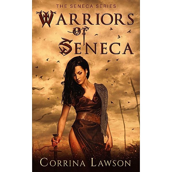 Warriors of Seneca (The Seneca Series, #1), Corrina Lawson