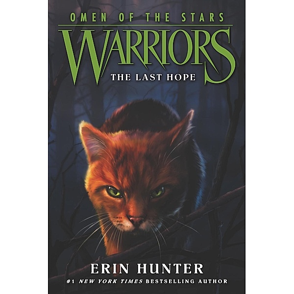 Warriors: Omen of the Stars #6: The Last Hope / Warriors: Omen of the Stars Bd.6, Erin Hunter