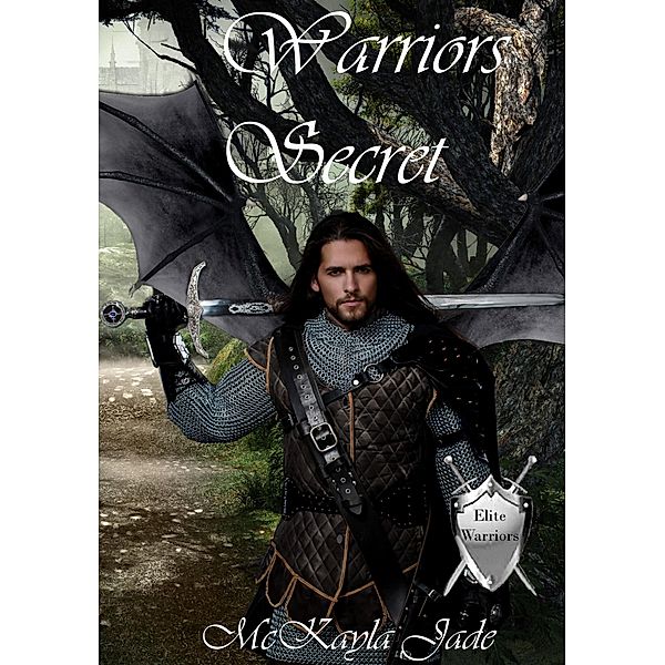 Warriors Secret (Elite Warrior Novel, #1) / Elite Warrior Novel, McKayla Jade