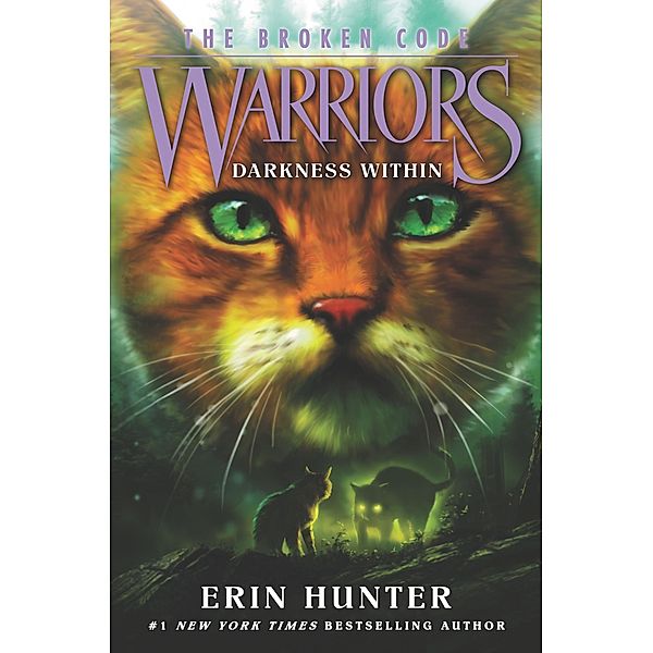 Warriors: The Broken Code #4: Darkness Within / Warriors: The Broken Code Bd.4, Erin Hunter