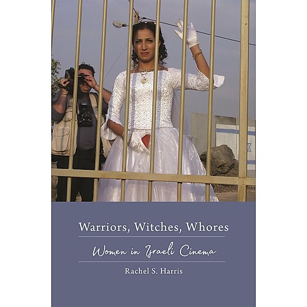 Warriors, Witches, Whores, Rachel S. Harris