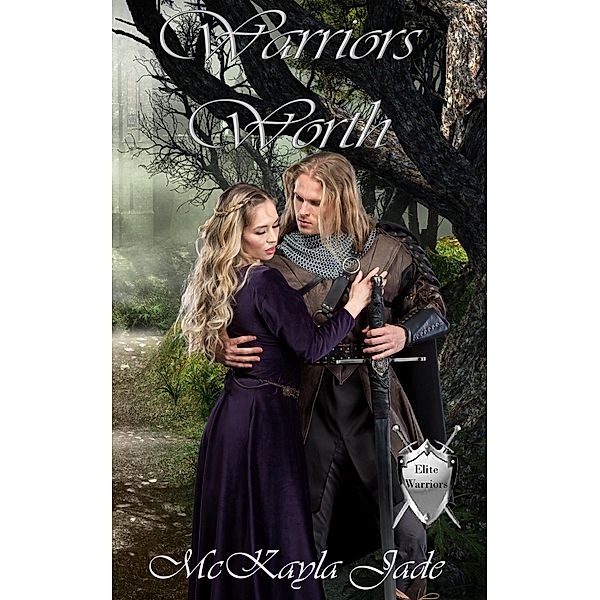 Warriors Worth (Elite Warrior Novel, #3) / Elite Warrior Novel, McKayla Jade