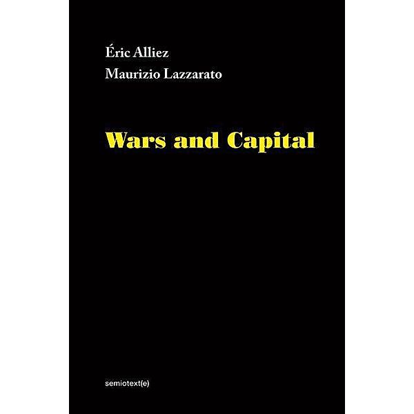 Wars and Capital, Eric Alliez, Maurizio Lazzarato
