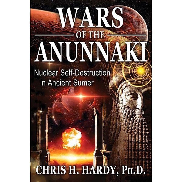 Wars of the Anunnaki, Chris H. Hardy