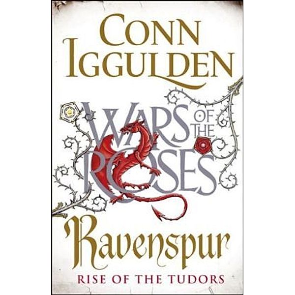 Wars of the Roses - Ravenspur, Conn Iggulden