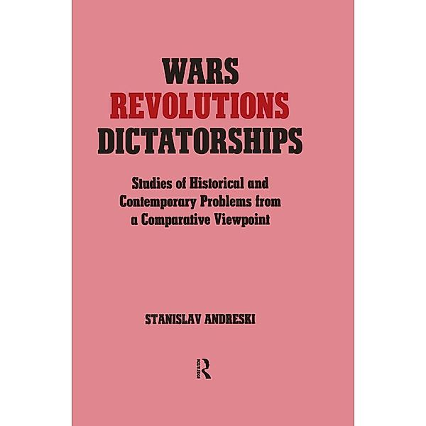 Wars, Revolutions and Dictatorships, Stanislav Andreski