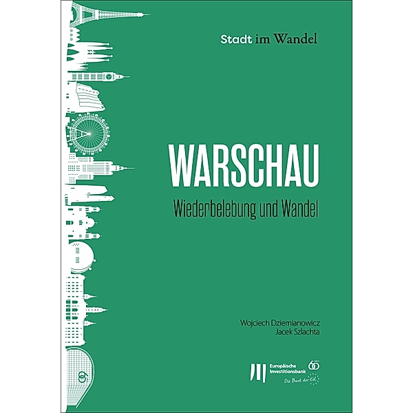 Warschau Wiederbelebung und Wandel / Stadt im Wandel Bd.3, Wojciech Dziemianowicz, Jacek Szlachta