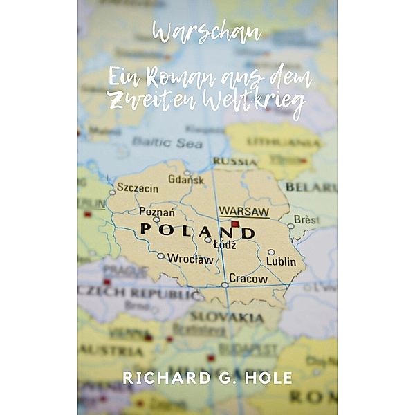 Warschau (Zweiter Weltkrieg, #4) / Zweiter Weltkrieg, Richard G. Hole