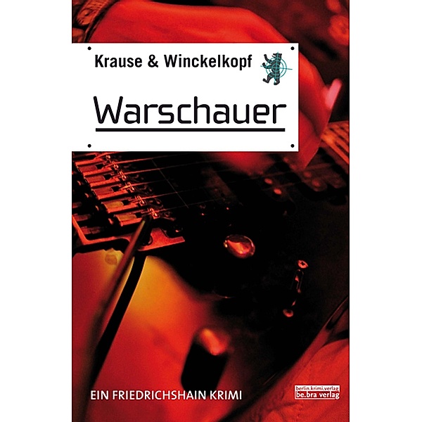 Warschauer / Friedrichshain Krimi Bd.2, Hans Ulrich Krause, M. Pa. Winckelkopf