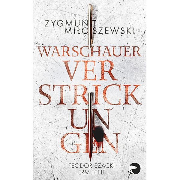 Warschauer Verstrickungen / Teodor Szacki Bd.1, Zygmunt Miloszewski