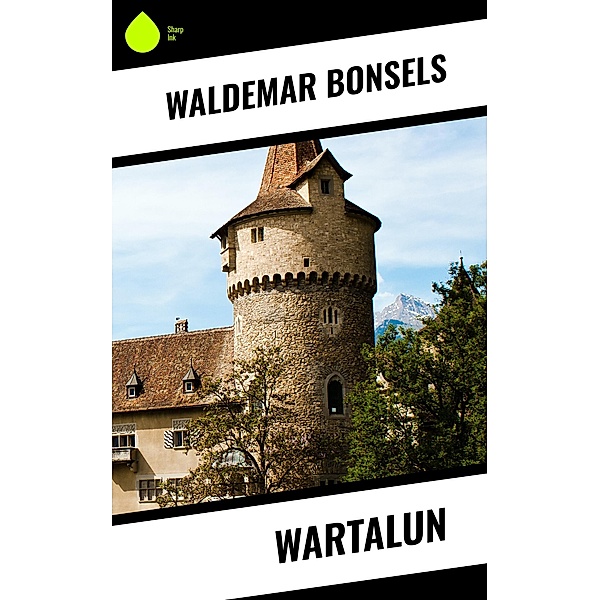 Wartalun, Waldemar Bonsels