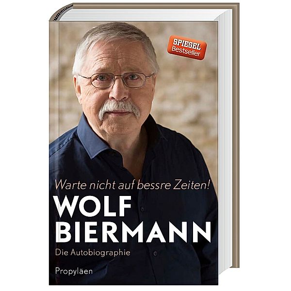 Warte nicht auf bessre Zeiten, Wolf Biermann