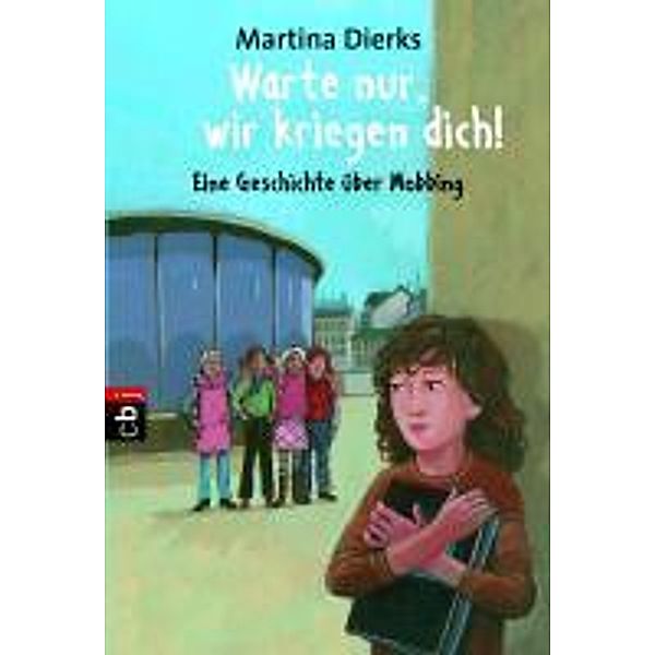 Warte nur, wir kriegen dich!, Martina Dierks