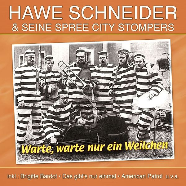 Warte, warte nur ein Weilchen, Hawe Schneider & Seine Spree City Stompers