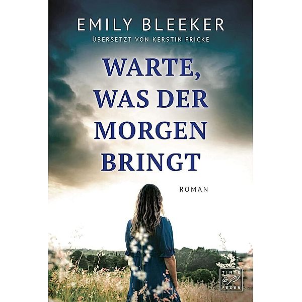 Warte, was der Morgen bringt, Emily Bleeker